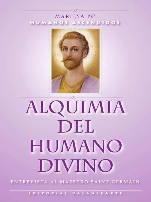 Title details for Alquimia Del Humano Divino / Entrevista al Maestro Saint Germain by Marilya PC - Available